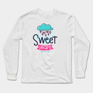 Sweet Dreams Long Sleeve T-Shirt